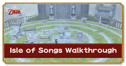 Zelda Skyward Sword HD - Isle of Songs Walkthrough.png
