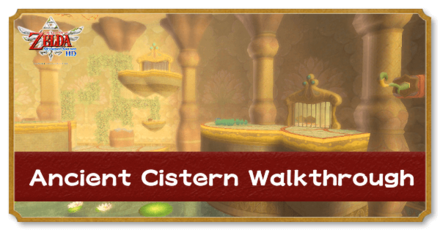 Zelda Skyward Sword HD - Ancient Cistern Walkthrough.png