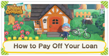 Animal Crossing: New Horizons (ACNH) - Pay Off Loan And House Upgrades Guide