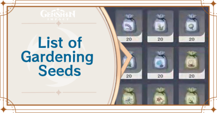 How to Get Gardening Seeds | List of Seeds | Genshin ImpactGame8