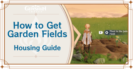 Genshin Impact - How to Get Gardening Fields - List of Fields