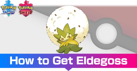 Eldegoss - Evolutions, Location, and Learnset | Pokemon Sword and 