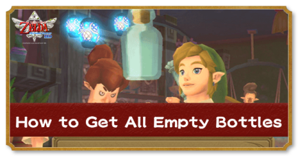 Zelda Skyward Sword - Empty Bottle Locations: How to Get All Empty Bottles