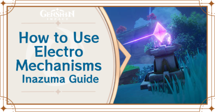 Genshin Impact - How to Use Electro Mechanism - Inazuma Guide