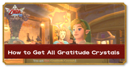Zelda Skyward Sword - Gratitude Crystal Locations How to Get All Gratitude Crystals