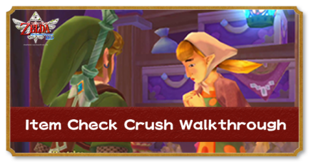 Item Check Crush Walkthrough Zelda Skyward Sword Hd Switch Game8