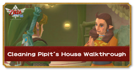 Cleaning Pipit S House Walkthrough Zelda Skyward Sword Hd Switch Game8