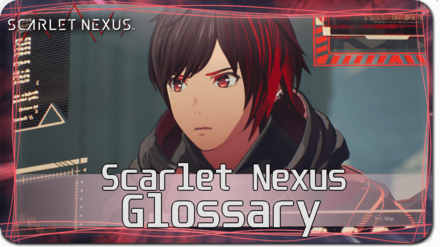 Scarlet Nexus - Glossary and Terminologies