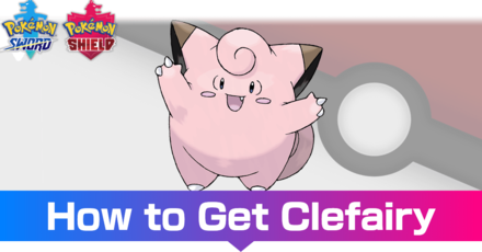 Clefairy Location, and | Sword and Shield｜Game8