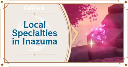 Genshin Impact - Inazuma Local Specialties and Locations