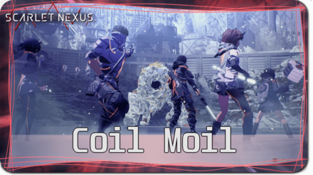 Scarlet Nexus - How to Beat Coil Moil