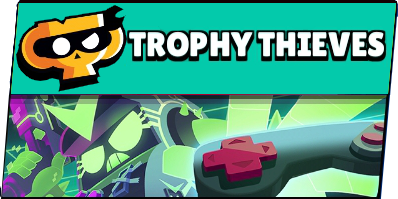 Trophy Thieves - Brawl Stars.png