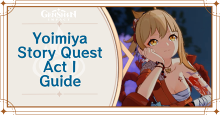 Genshin Impact - Yoimiya Story Quest - Dreamlike Timelessness Guide