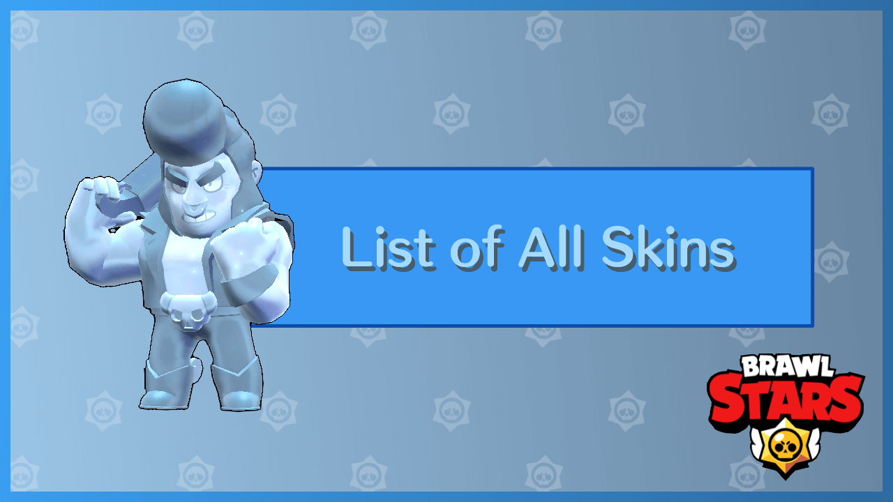 List of Skins  Brawl Stars｜Game8