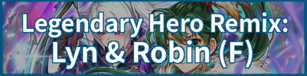 Legendary Hero Remix Lyn and Robin (F).png