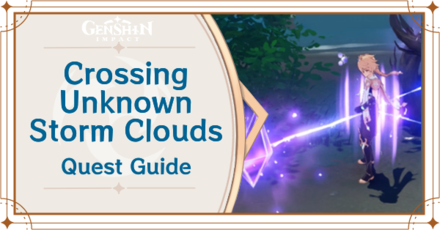 Genshin Impact - Crossing Unknown Storm Clouds Event Quest Walkthrough and Rewards