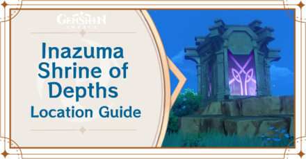Genshin Impact - Inazuma Shrine of Depths Locations
