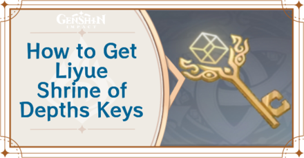 Genshin Impact - How to Get Liyue Shrine of Depths Key and Effects