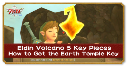 Zelda Skyward Sword HD - Eldin Volcano 5 Key Pieces: How to Get the Earth Temple Key