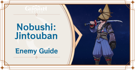 Genshin Impact - Nobushi: Jintouban Locations and Item Drops