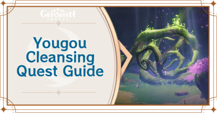 Genshin Impact - Yougou Cleansing World Quest Guide