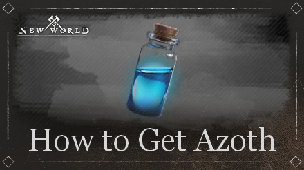 New World - How to Get Azoth