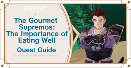 Genshin Impact - The Gourmet Supremos: The Importance of Eating Well World Quest Guide