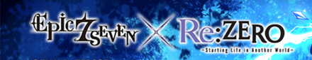 Epic Seven X Re Zero Collab Banner.png