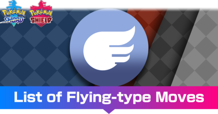 Pokemon Sword and Shield - List of Flying-type Moves
