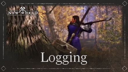 New World - Logging Guide