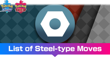 Pokemon Sword and Shield - List of Steel-ype Moves