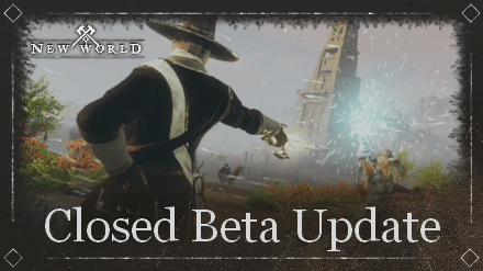 New World - Closed Beta Update