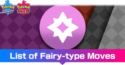 Pokemon Sword and Shield - List of Fairy-type Moves