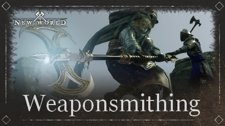 New World - Weaponsmithing Guide