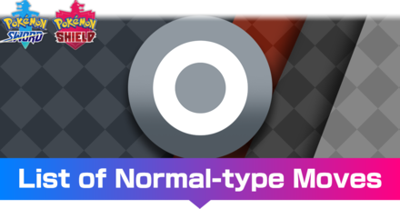 Pokemon Sword and Shield - List of Normal-type Moves