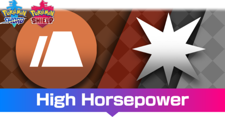 Pokemon Sword and Shield - High Horsepower