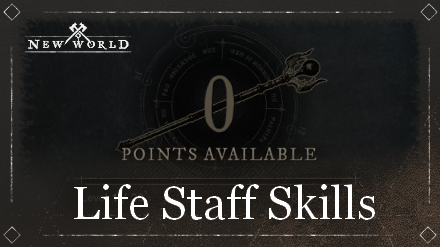 New World - Life Staff Skills