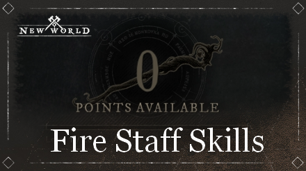 New World - Fire Staff Skills