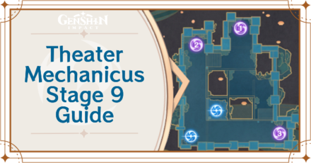 Genshin Impact - Theater Mechanicus - Stage 9 - Dream Pavilion Guide
