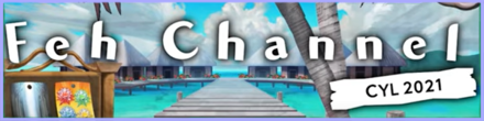 Feh Channel CYL 2021 Banner