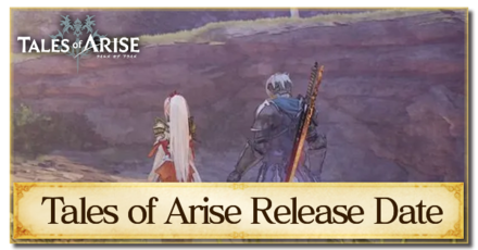 Tales of Arise - When is Tales of Arise Coming Out