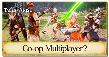 Tales of Arise - Does Tales of Arise Have Co-op Multiplayer?