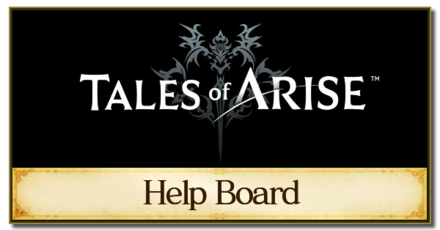 Tales of Arise - Help Board