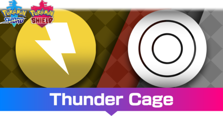 Pokemon Sword and Shield - Thunder Cage