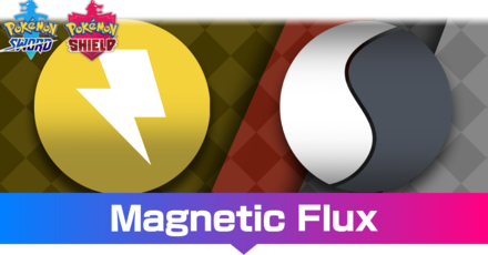 Pokemon Sword and Shield - Magnetic Flux