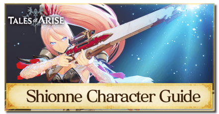 Shionne Character Profile and How to Use | Tales of Arise｜Game8