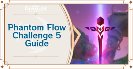 Genshin Impact - Phantom Flow Challenge 5 Event Guide - They Call It "Ironskin"