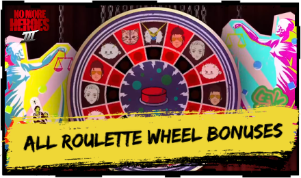 All Roulette Wheel Bonuses in No More Heroes 3.png
