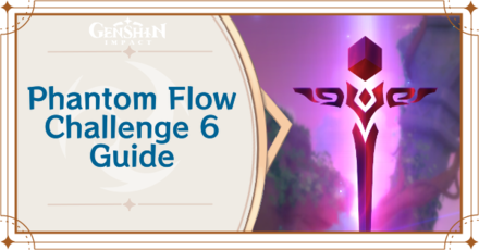 Genshin Impact - Phantom Flow Challenge 6 Event Guide - Wavebreaker