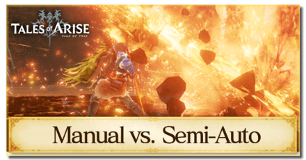Tales of Arise - Manual vs Semi-Auto